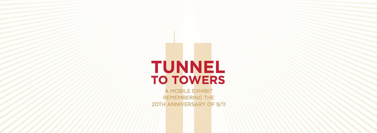 Tunnel To Towers A Mobile Exhibit Remembering The 20th Anniversary of 9/11