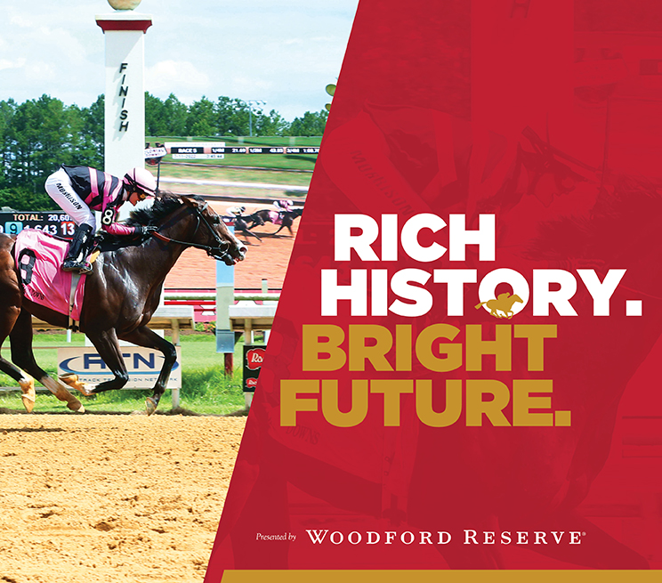Rich history. Bright future. Presented by Woodford Reserve