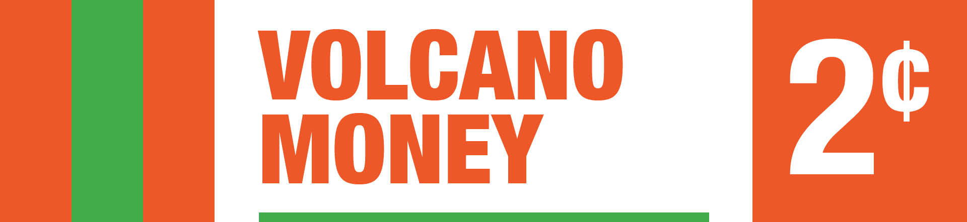 Volcano Money