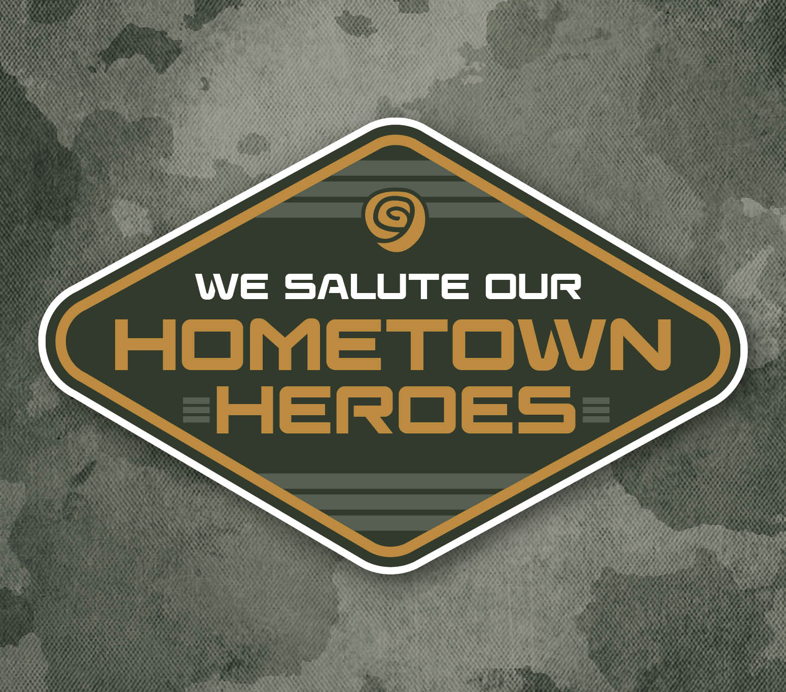 We Salute Our Hometown Heroes