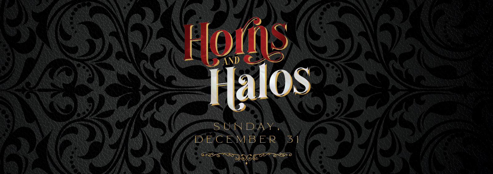 Horns and Halos Sunday, December 31