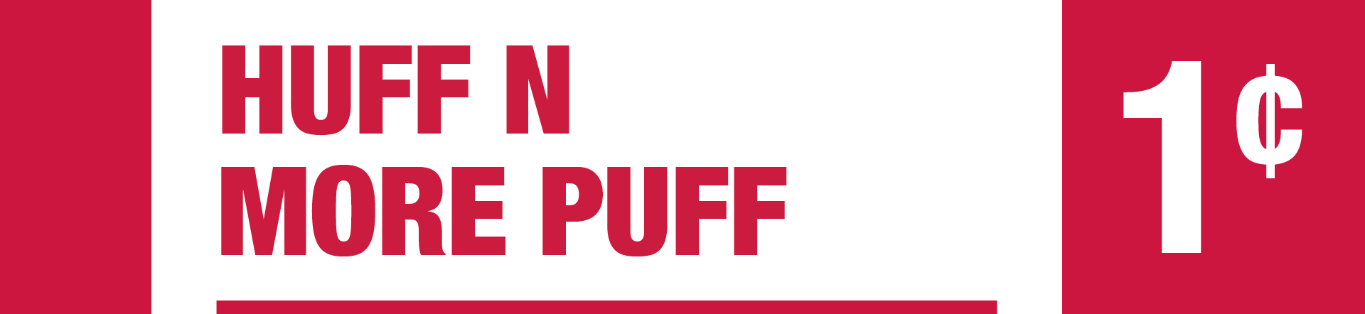 Huff N More Puff