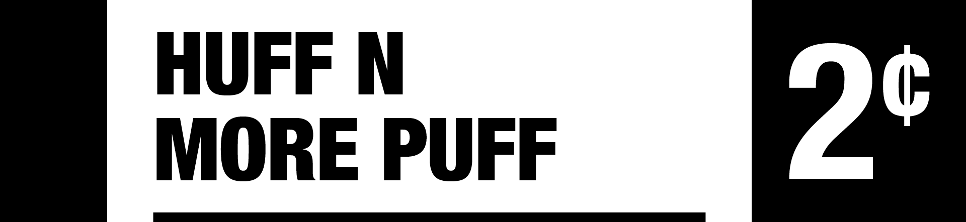 Huff N More Puff