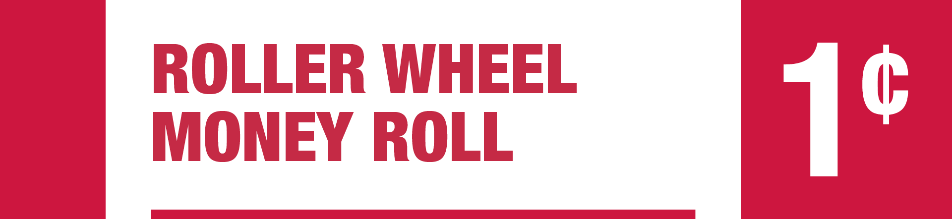 Roller Wheel Money Roll