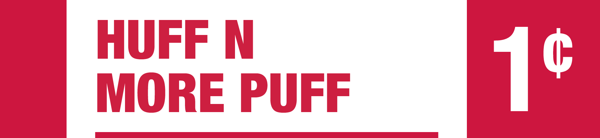 Huff N More Puff