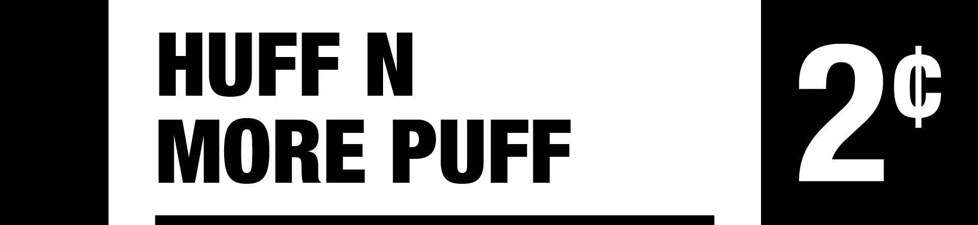 Huff N More Puff