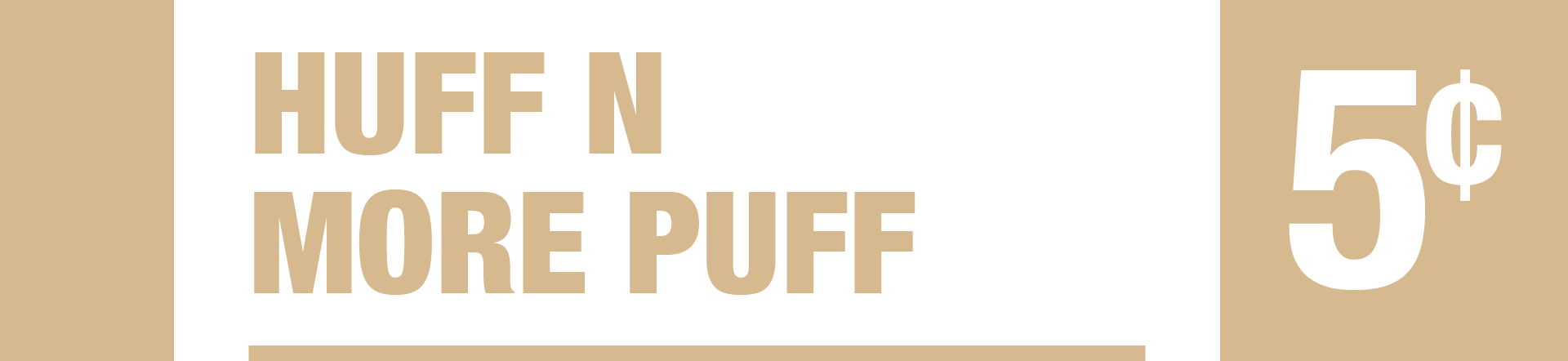 Huff N More Puff