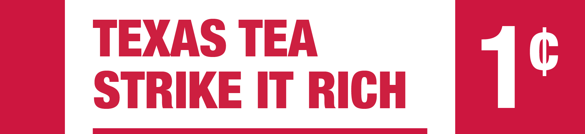 Texas Tea Strike it Rich