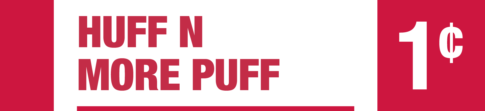 Huff N More Puff