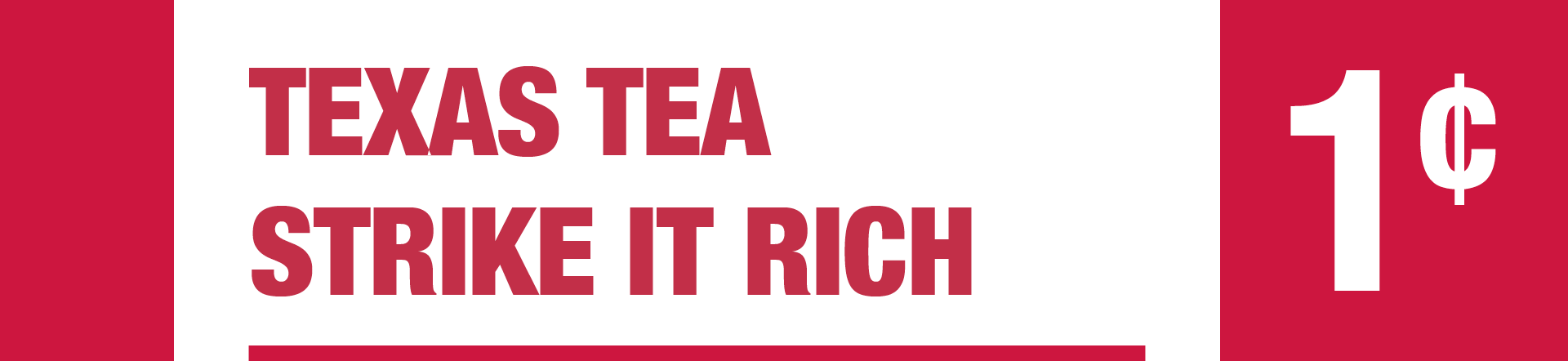 Texas Tea Strike it Rich