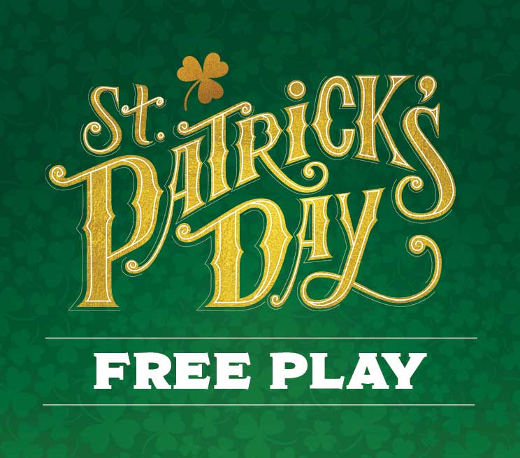 ST. PATRICK'S DAY FREE PLAY