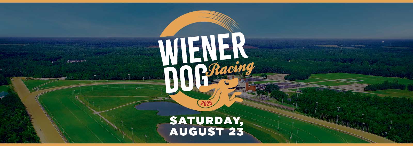 Wiener Dog Racing Saturday, August 23