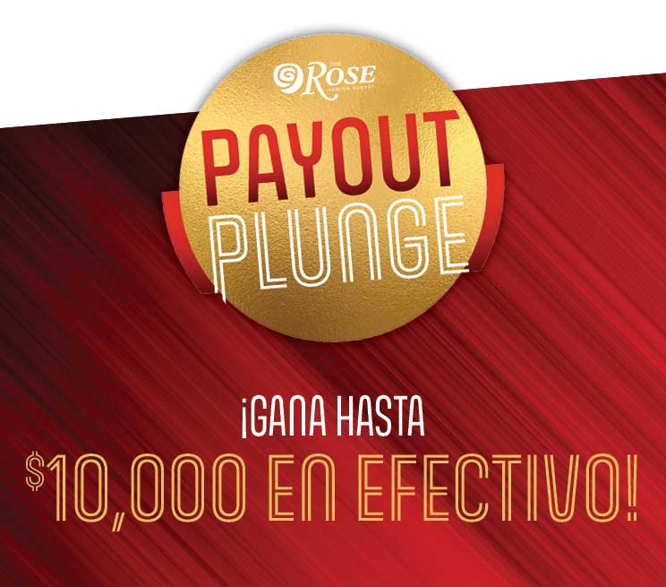 Rose Payout Plunge. ¡Gana hasta $10,000 en efectivo!