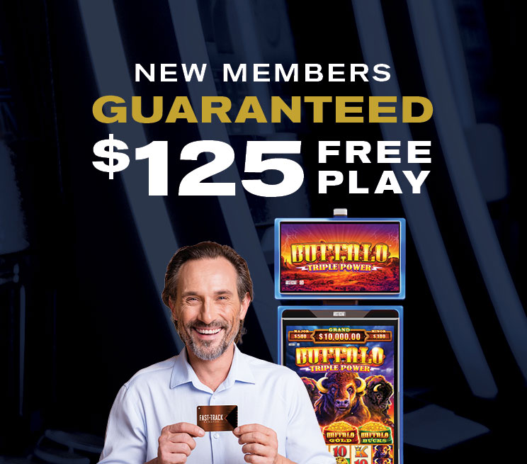 New members receive $125 Free Play guaranteed