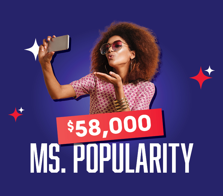 $58,000 Ms. Popularity