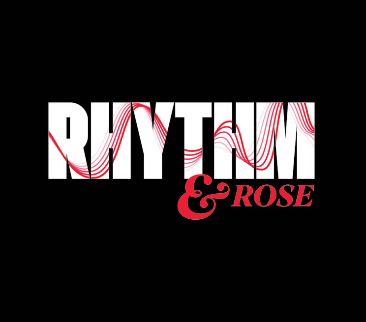 Rhythm & Rose