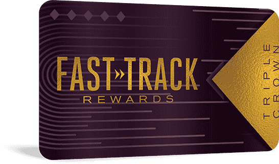 FastTrack Rewards Triple Crown