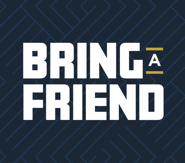 Bring A Friend