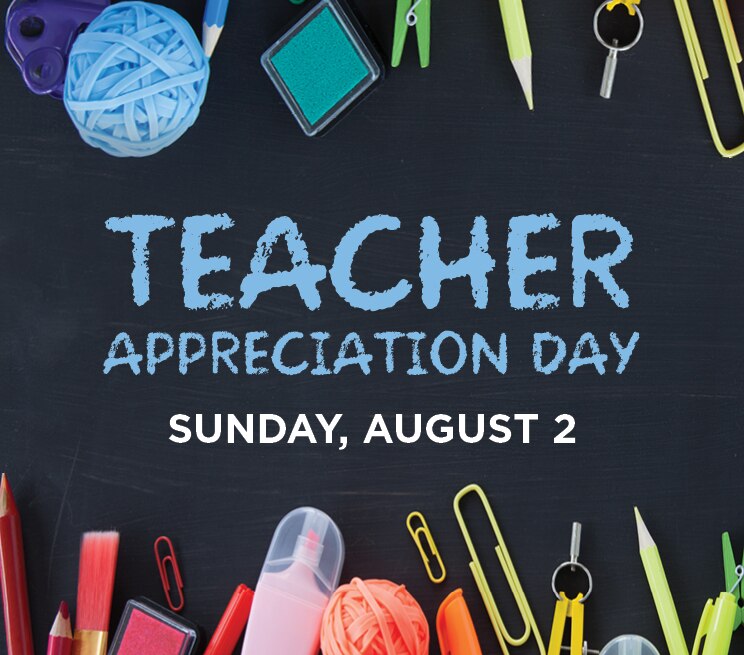 Teacher Appreciation Day Sunday, August 2