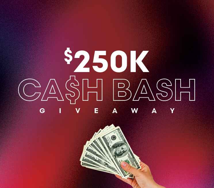 $250K Cash Blast Giveaway