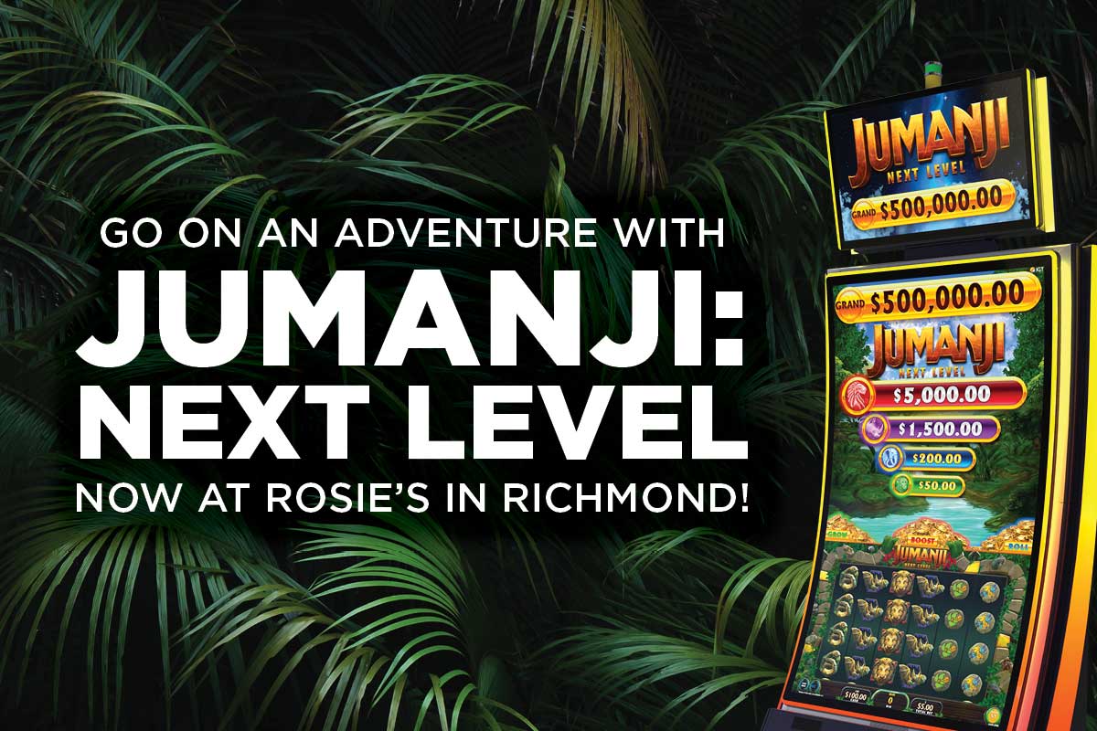 GO ON AN ADVENTURE WITH JUMANI: NEXT LEVEL NOW AT ROSIE'S IN RICHMOND