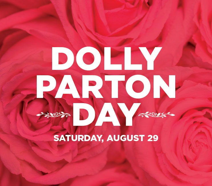 Dolly Parton Day Saturday, August 29