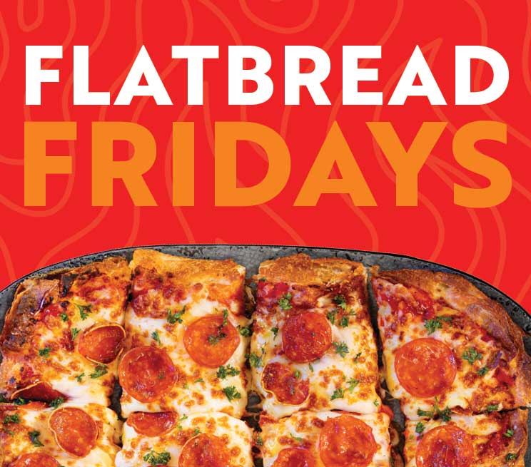 Flatbread Fridays